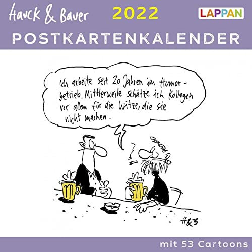 Hauck & Bauer - Postkarten-Kalender 2022 - Lappan-Verlag - Tischkalender - Wochenkalender mit intelligentem Humor - 15,5 cm x 15,5 cm