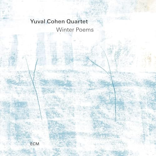 Yuval Cohen Quartet: Winter Poems