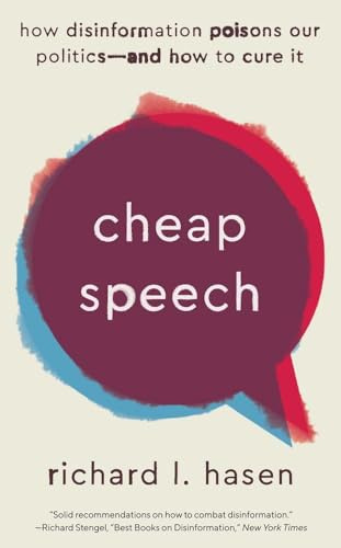 Cheap Speech: How Disinformation Poisons Our Politics―and How to Cure It