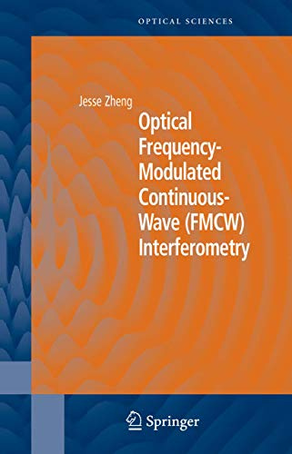Optical Frequency-Modulated Continuous-Wave (FMCW) Interferometry (Springer Series in Optical Sciences, 107)