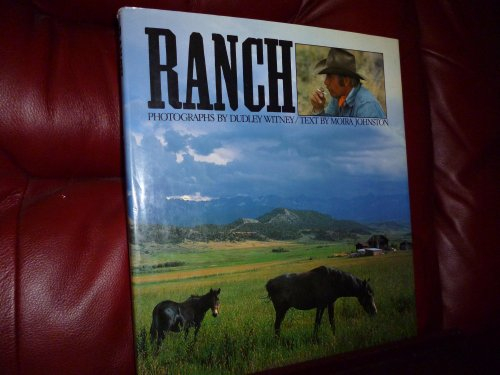 RANCH: PORTRAIT OF A SURVIVING DREAM.