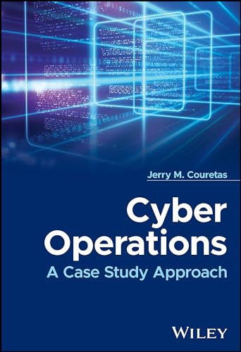 Cyber Operations: A Case Study Approach