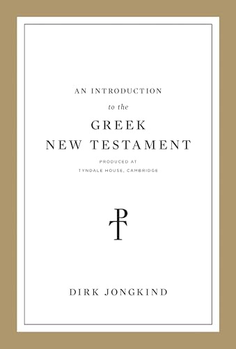 An Introduction to the Greek New Testament, Produced at Tyndale House, Cambridge