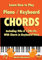 Learn How to Play Piano / Keyboard Chords: Including 9ths & 13ths Etc. With Charts in Keyboard View