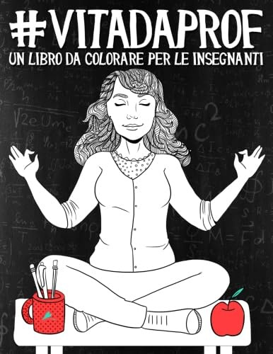 Vita da Prof: Un libro da colorare per le insegnanti