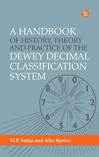 A Handbook of History, Theory and Practice of the Dewey Decimal Classification System