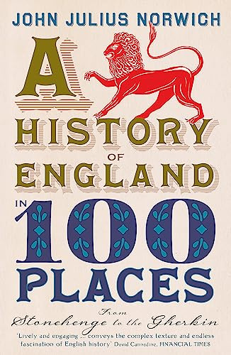 History of England in 100 Places: From Stonehenge to the Gherkin