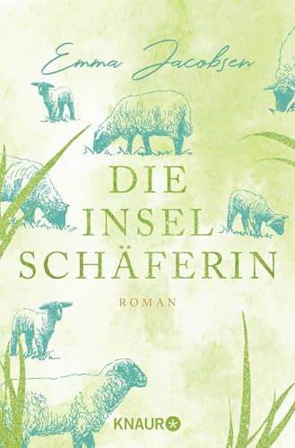 Die Inselschäferin: Roman | Charmanter Wohlfühlroman von der Autorin der »Inselhebamme«