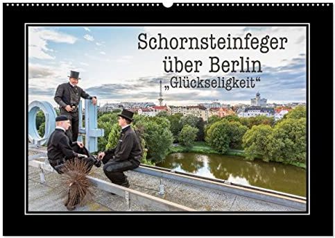 Schornsteinfeger über Berlin - Glückseligkeit (Wandkalender 2026 DIN A2 quer), CALVENDO Monatskalender: Die beliebten Glücksbringer aus dem Handwerk ... die schönsten Aussichten. (CALVENDO Menschen)