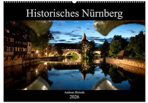 Historisches Nürnberg (Wandkalender 2026 DIN A2 quer), CALVENDO Monatskalender: Bilder Nürnberger Wahrzeichen (CALVENDO Orte)