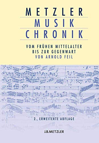 Metzler Musik Chronik: Vom frühen Mittelalter bis zur Gegenwart
