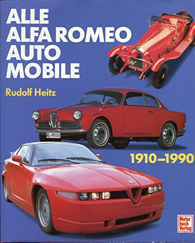 Alle Alfa Romeo Automobile 1910-1990