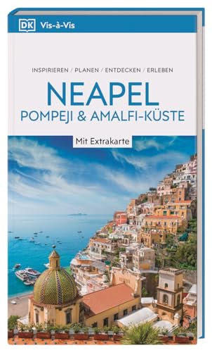 Vis-à-Vis Reiseführer Neapel, Pompeji & Amalfi-Küste: Mit wetterfester Extra-Karte und detailreichen 3-D-Illustrationen