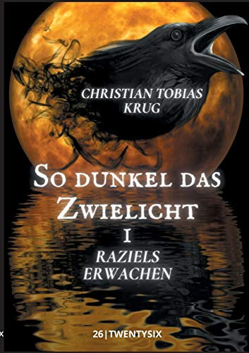 So dunkel das Zwielicht I: Raziels Erwachen