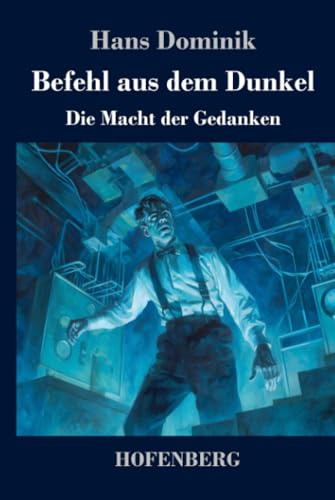 Befehl aus dem Dunkel: Die Macht der Gedanken