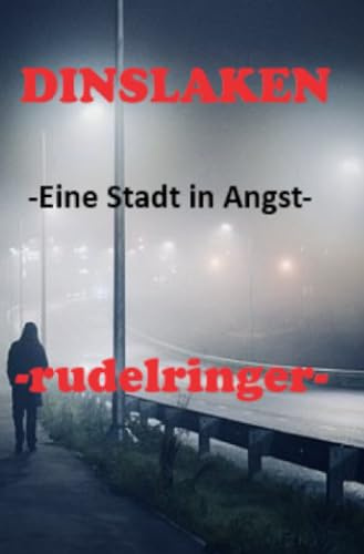 DINSLAKEN -Eine Stadt in Angst-: Unheimliche Mordserie in einer deutschen Kleinstadt