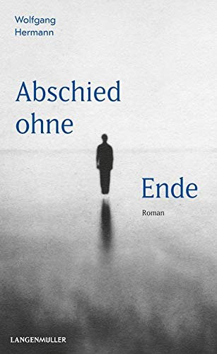 Abschied ohne Ende: Roman
