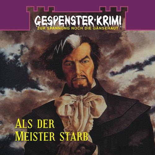 Gespenster-Krimi -- Als der Meister starb.: Als der Meister starb. Hörspiel (Lübbe Audio)