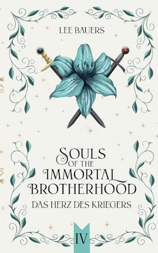 SOULS OF THE IMMORTAL BROTHERHOOD IV: Das Herz des Kriegers
