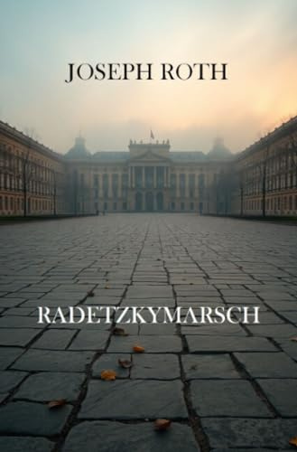 Radetzkymarsch: Mit einer Interpretation