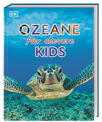 Wissen für clevere Kids. Ozeane für clevere Kids: Lexikon mit über 1500 farbigen Abbildungen. Für Kinder ab 8 Jahren
