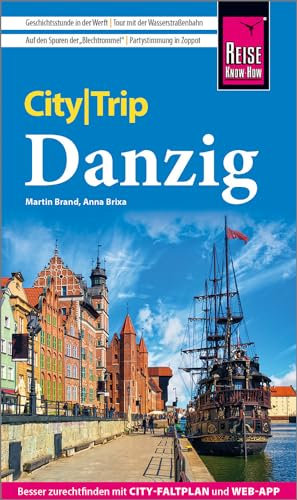 Reise Know-How CityTrip Danzig: Reiseführer Danzig mit Stadtplan und kostenloser Web-App