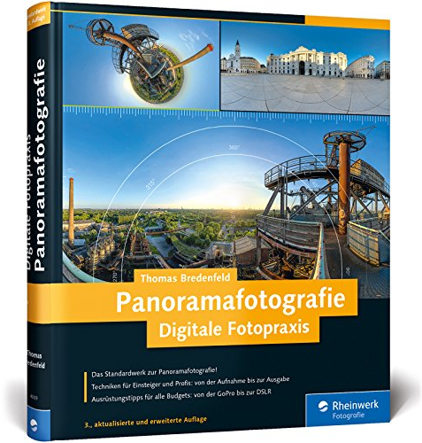 Digitale Fotopraxis Panoramafotografie: Das Standardwerk in dritter Auflage!