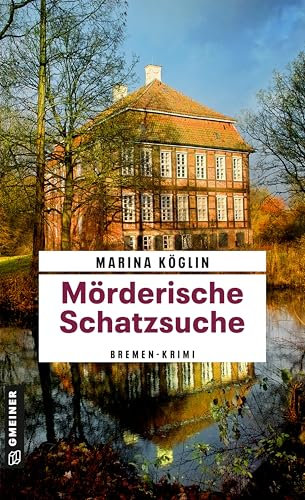 Mörderische Schatzsuche: Bremen-Krimi (Kriminalkommissarin Paula Winter)
