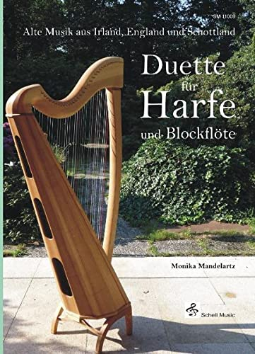 Duette für Harfe und Blockflöte: Alte Musik aus Irland, England und Schottland (Blockflöte Noten: Flöte Noten)