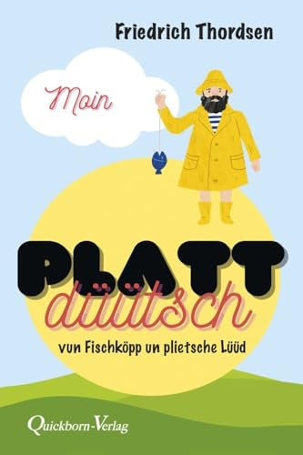 Moin - Plattdüütsch: Vun Fischköpp un plietsche Lüüd