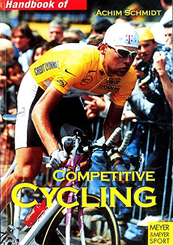 Handbook of Competitive Cycling: Training, Keep Fit, Tactics (Meyer & Meyer sport)
