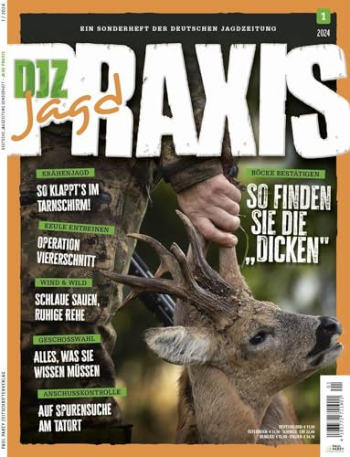 DJZ Edition: Sonderheft Jagd Praxis Ausgabe 1/2024