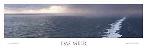 Das Meer Panorama: Immerwährender Panorama-Kalender im Großformat 1, 60 m x 55 cm: Immerwährender Kalender
