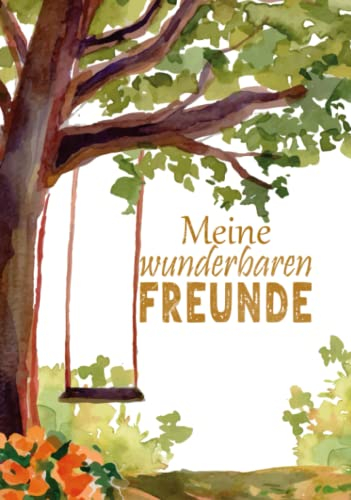 Meine wunderbaren Freunde: Ein Freundebuch zur Erinnerung an die Weggefährten aus Kindestagen: Poesiealbum zum Ausfüllen und Ausmalen für kreative Kinder