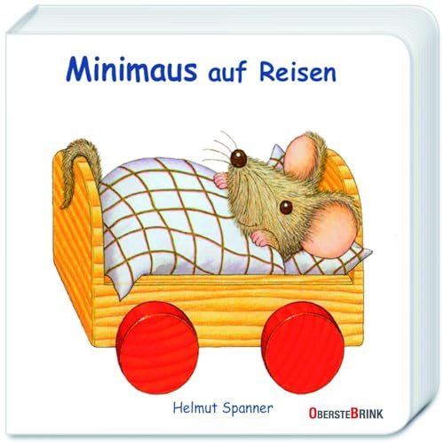 Minimaus auf Reisen: Mit der kleinen Maus die Welt entdecken und benennen: Szenen aus dem Kinderalltag. Ein gereimtes Kinderbuch ab 1 Jahr