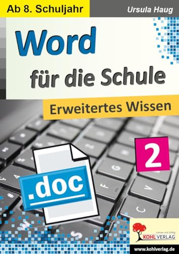 Word für die Schule / Band 2: Erweitertes Wissen