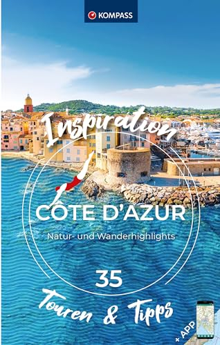 KOMPASS Inspiration Cote d Azur: 35 Natur- und Wanderhighlights