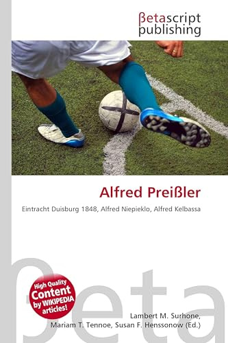 Alfred Preißler: Eintracht Duisburg 1848, Alfred Niepieklo, Alfred Kelbassa