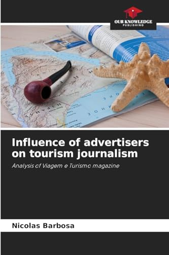 Influence of advertisers on tourism journalism: Analysis of Viagem e Turismo magazine