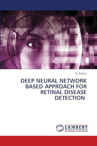 DEEP NEURAL NETWORK BASED APPROACH FOR RETINAL DISEASE DETECTION