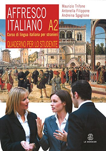 Affresco italiano A2. Corso di lingua italiana per stranieri. Quaderno per lo studente