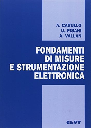 Fondamenti di misure e strumentazione elettronica