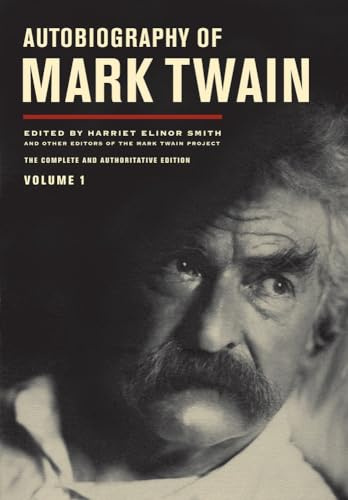 Autobiography of Mark Twain.Vol.1: The Complete and Authoritative Edition Volume 10 (The Mark Twain Papers, Band 1)
