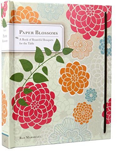 Paper Blossoms: A Pop-up Book of Beautiful Bouquets [Lingua inglese]