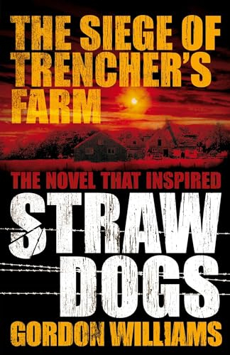 The Siege of Trencher's Farm: Straw Dogs
