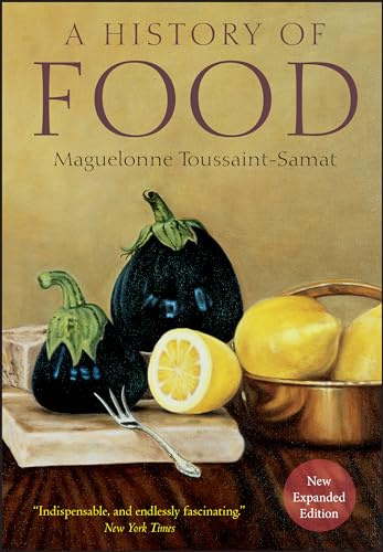 A History of Food, 2nd, New and Expanded Edition