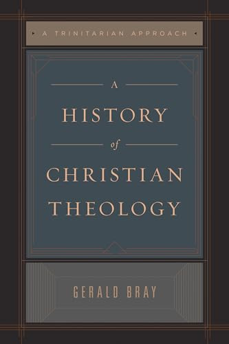 A History of Christian Theology: A Trinitarian Approach