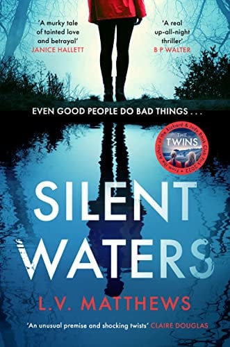 Silent Waters: an utterly gripping and suspenseful psychological thriller to keep you hooked