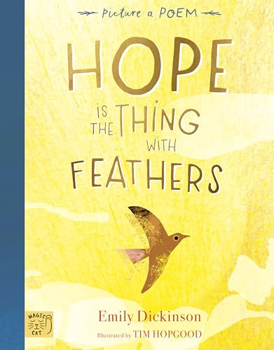 Hope is the Thing with Feathers (Picture a Poem)
