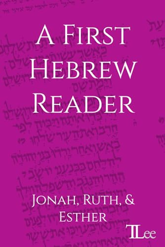 A First Hebrew Reader: Jonah, Ruth, and Esther